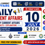 10 July 2026 mp current affairs in hindi with Explanation | MPPSC, MPESB, MP Police