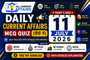 11 July 2026 MP Current Affairs MCQ in Hindi With Explanation PDF for MPPSC, MP Police, MPESB
