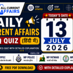 13 July 2026 MP Current Affairs MCQ in Hindi With Explanation PDF for MPPSC, MP Police, MPESB