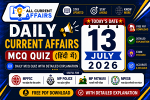 13 July 2026 MP Current Affairs MCQ in Hindi With Explanation PDF for MPPSC, MP Police, MPESB