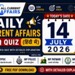14 July 2026 MP Current Affairs MCQ in Hindi With Explanation PDF for MPPSC, MP Police, MPESB