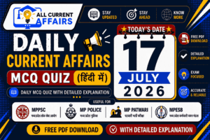 16 july 2026 MP Current Affairs MCQ in Hindi With Explanation PDF for MPPSC, MP Police, MPESB