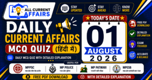 01 August 2026 MP Current Affairs MCQ in Hindi With Explanation PDF for MPPSC, MP Police, MPESB
