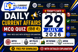 29 July 2026 MP Current Affairs MCQ in Hindi With Explanation PDF for MPPSC, MP Police, MPESB