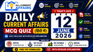 12 June 2026 Current Affairs MCQ in Hindi With Explanation PDF for MPPSC, MP Police, MPESB