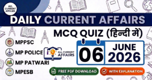 06 June 2026 Current Affairs MCQ in Hindi With Explanation PDF for MPPSC, MP Police, MPESB