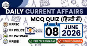 08 June 2026 Current Affairs MCQ in Hindi With Explanation PDF for MPPSC, MP Police, MPESB